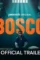 Bosco 2024 p - DesireMovies, DesireMovies2.My