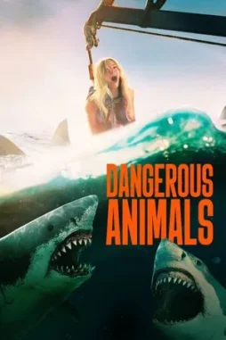 dangerous animals 2025 , DesireMovies