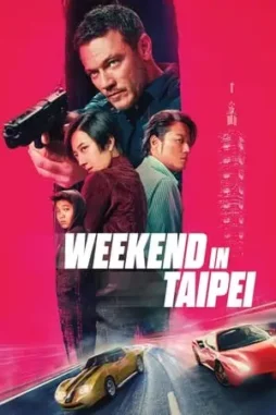 weekend in taipei 2024 , DesireMovies